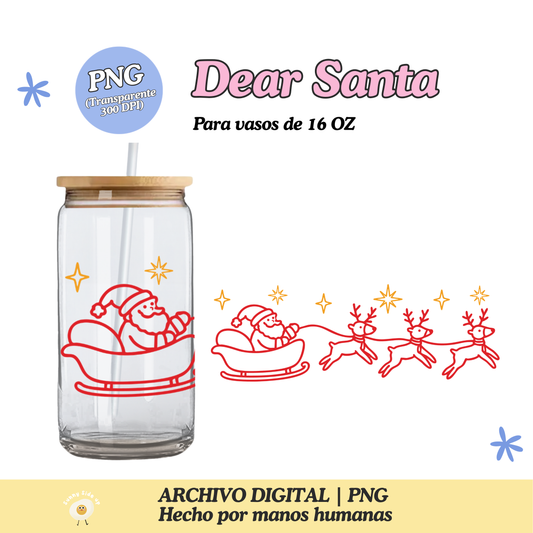 Dear Santa Diseño Para Vaso de 16Oz [Archivo Digital]