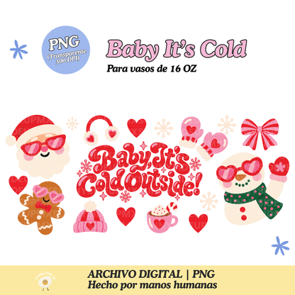 Baby It's Cold Outside Diseño Para Vaso de 16Oz [Archivo Digital]